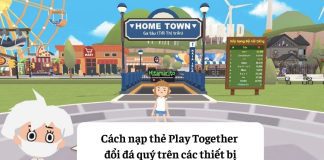 Cách nạp thẻ Play Together đổi đá quý trên các thiết bị