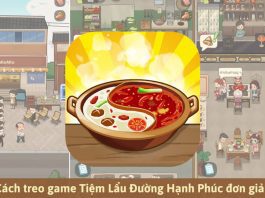 Cách treo game Tiệm Lẩu Đường Hạnh Phúc đơn giản