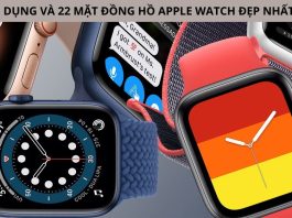 TOP 7 ứng dụng và 22 mặt đồng hồ Apple Watch đẹp nhất TOP 7 ứng dụng và 22 mặt đồng hồ Apple Watch đẹp nhất hiện nay (2022)