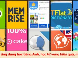 Top 12 ứng dụng học tiếng Anh, từ vựng miễn phí, hiệu quả Tổng hợp 12 ứng dụng học tiếng Anh, từ vựng tốt nhất và miễn phí 2022