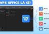 WPS Office là gì? Ưu nhược điểm của WPS Office