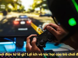 Trò chơi điện tử là gì? Các thể loại trò chơi điện tử phổ biến Trò chơi điện tử là gì? Có nên chơi trò chơi điện tử không?