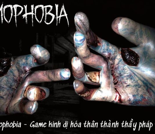 Phasmophobia – Nhập vai thành pháp sư trừ tà trong game kinh dị cùng với bạn bè
