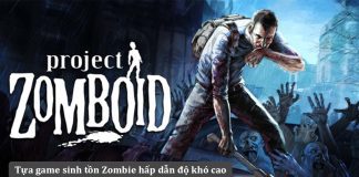 Project Zomboid – Game sinh tồn Zombie với độ khó cực cao nhưng lại thu hút người chơi