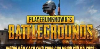 Tìm hiểu cách chơi PUBG cho gamer mới chơi để giành top 1