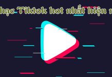 Top 25 bài nhạc TikTok Hot nhất hiện nay lời Việt, tiếng Anh 2023 Điểm danh 25 Bài Nhạc TikTok Hot Nhất Hiện Nay – Nghe Cực Chill Năm 2022