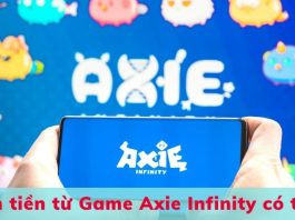 Thông tin Game Axie Infinity! Cách kiếm tiền chỉ cần chơi game có thật