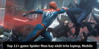 Tổng hợp 12+ game Spider Man hay nhất thời đại