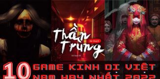 Tổng hợp 10 game kinh dị Việt Nam hay nhất 2022