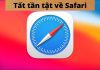 Safari – Tất tần tật thông tin cần biết về trình Trình duyệt Safari cho người mới sử dụng iPhone