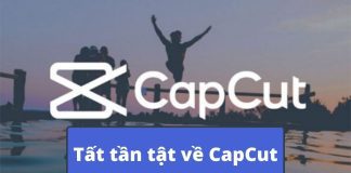 CapCut – Ứng dụng chỉnh sửa video trên máy tính, điện thoại chuyên nghiệp miễn phí