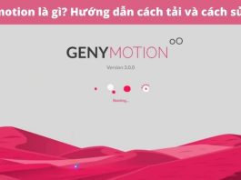 Genymotion là gì? Hướng dẫn cách tải và cách sử dụng phần mềm giả lập Android Genymotion