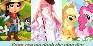 Tổng hợp 12+ game con gái hay và hấp dẫn mà bạn phải chơi