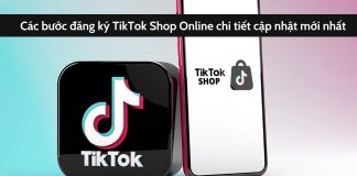 Hướng dẫn đăng ký TikTok Shop mở kênh bán hàng Online cực dễ dàng