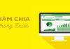 Cách áp dụng hàm chia trong Excel để tính toán dễ dàng