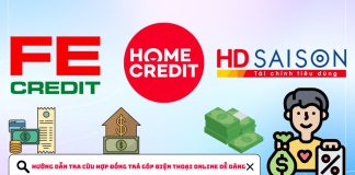 Cách tra cứu hợp đồng trả góp FE Credit, HD Saison, Home Credit,…