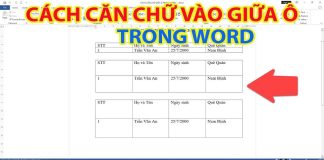 Hướng dẫn 6 cách căn giữa ô trong bảng trên Word siêu tiện lợi và nhanh chóng cho bạn