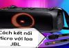 Hướng dẫn kết nối Micro với loa JBL hát Karaoke có thể bạn chưa biết