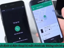 Cách định vị điện thoại bị mất, tìm lại điện thoại Android, iPhone Cách định vị điện thoại bị mất chính xác không nên bỏ qua