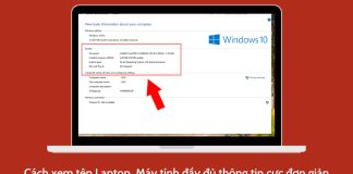 Tổng hợp cách xem tên Laptop, Máy tính có thể bạn chưa biết