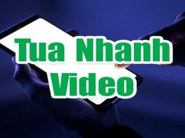 Cách tua nhanh Video cập nhật mới nhất có thể bạn chưa biết
