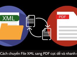 Hướng dẫn chuyển File XML sang PDF online hoặc qua ứng dụng Hướng dẫn chuyển File XML sang PDF hiệu quả ai cũng làm được