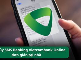 Cách hủy SMS Banking Vietcombank qua tin nhắn và ứng dụng Cách hủy SMS Banking Vietcombank không cần đến điểm giao dịch