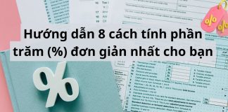 Hướng dẫn 8 cách tính phần trăm (%) đơn giản nhất cho bạn