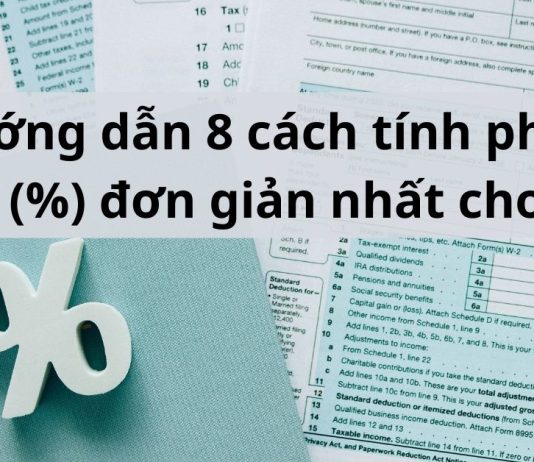 Hướng dẫn 8 cách tính phần trăm (%) đơn giản nhất cho bạn