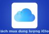 Cách mua dung lượng iCloud cho iPhone, iPad trên iOS mới