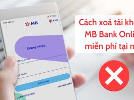 Hướng dẫn cách xoá tài khoản MB Bank Online trên ứng dụng Hướng dẫn xoá tài khoản MB Bank Online chi tiết nhanh chóng