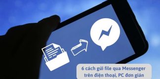 Hướng dẫn 6 cách gửi file qua Messenger trên điện thoại và máy tính siêu dễ và nhanh nhất