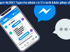 Nguyên nhân Messenger bị lỗi và hướng dẫn cách khắc phục Vì sao Messenger bị lỗi? Hướng dẫn 15 cách sửa lỗi hiệu quả nhất cho bạn