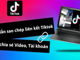 Cách sao chép liên kết Tiktok chia sẻ nhanh chóng