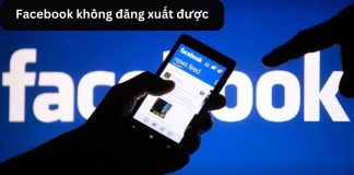 Tại sao không đăng xuất được Facebook? Tìm hiểu nguyên nhân và 11 cách khắc phục