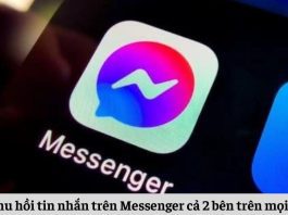 Hướng dẫn 2 cách thu hồi tin nhắn trên Messenger cả 2 bên trên mọi thiết bị nhanh nhất