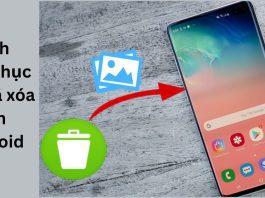 Các cách khôi phục ảnh đã xóa trên Android vĩnh viễn 100% Hướng dẫn 5 cách khôi phục ảnh đã xóa trên Android vĩnh viễn đơn giản nhất