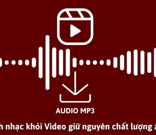 Tổng hợp cách tách nhạc khỏi Video đơn giản, nhanh chóng