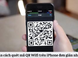 Hướng dẫn cách quét mã QR Wifi trên iPhone đơn giản nhanh nhất cho bạn
