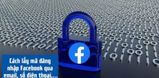 Hướng dẫn 6 cách lấy mã đăng nhập Facebook qua email, số điện thoại,… hiệu quả nhất