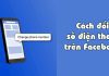 Hướng dẫn 4 cách thêm số, xóa số và đổi số điện thoại Facebook trên điện thoại, máy tính chi tiết