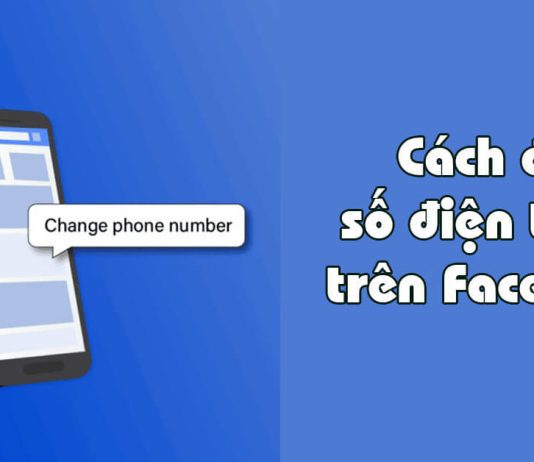 Hướng dẫn 4 cách thêm số, xóa số và đổi số điện thoại Facebook trên điện thoại, máy tính chi tiết