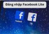 Cách đăng nhập Facebook Lite cho điện thoại iOS, Android