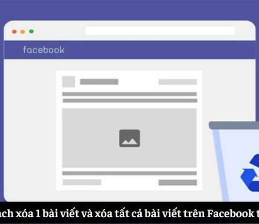 Hướng dẫn 6 cách xóa 1 bài viết và xóa tất cả bài viết trên Facebook trong 1 nốt nhạc
