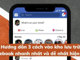 Hướng dẫn 3 cách vào kho lưu trữ Facebook nhanh nhất và dễ nhất hiện nay
