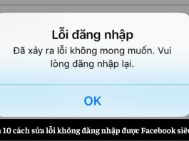 Hướng dẫn 10 cách sửa lỗi không đăng nhập được Facebook siêu đơn giản