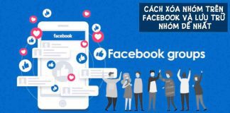 4 cách xóa nhóm đã tạo trên Facebook và lưu trữ nhóm bằng điện thoại Android, iPhone và máy tính siêu dễ