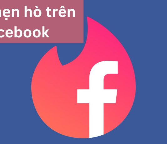 Hướng dẫn cách bật hẹn hò trên Facebook – Sử dụng Facebook Dating để tìm một nửa của mình