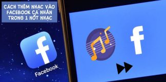 Hướng dẫn cách để nhạc trên tiểu sử Facebook siêu cool ngầu dành cho bạn