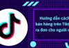 Cách bán hàng trên Tiktok hiệu quả ra đơn cho người mới bắt đầu